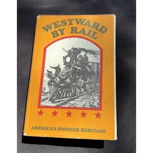 Westward By Rail William Fraser Rae 1974 American Pioneer Heritage -7